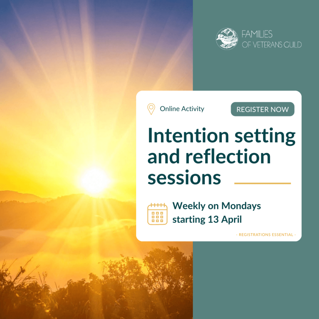 Intention and reflection sessions online. Activities for war widows, defence and veteran families.