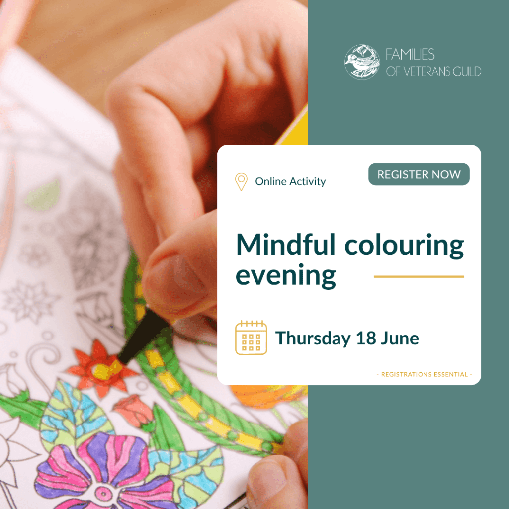 Mindful colouring evening online. Activities for war widows, defence and veteran families.